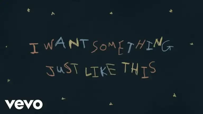 The Chainsmokers & Coldplay - Something Just Like This (Official Lyric Video)